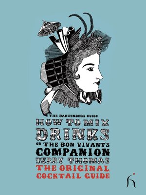 cover image of How to Mix Drinks or the Bon Vivant's Cocktail Guide